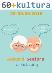 28 i 30 września - "Weekend Seniora z kulturą"