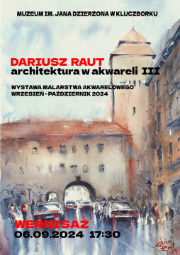 Plakat ekspozycji Architektura w akwareli III - w tle akwarela z wizerunkiem Muzeum w Kluczborku