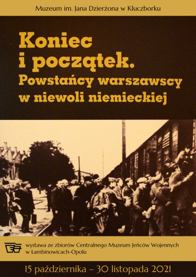Koniec i początek. Powstańcy warszawscy w niewoli niemieckiej - plakat wystawy