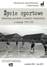 Życie sportowe żołnierzy polskich w niewoli niemieckiej w latach 1939-1945 - plakat wystawy