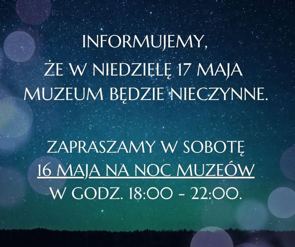 na plakacie informacje - 17 maja (niedziela) - nieczynne