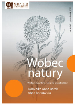 WOBEC NATURY - plakat wystawy plastycznej Dominiki Anny Borek i Anny Borkowskiej, na szaro-miodowym tle rysunek kwiatów