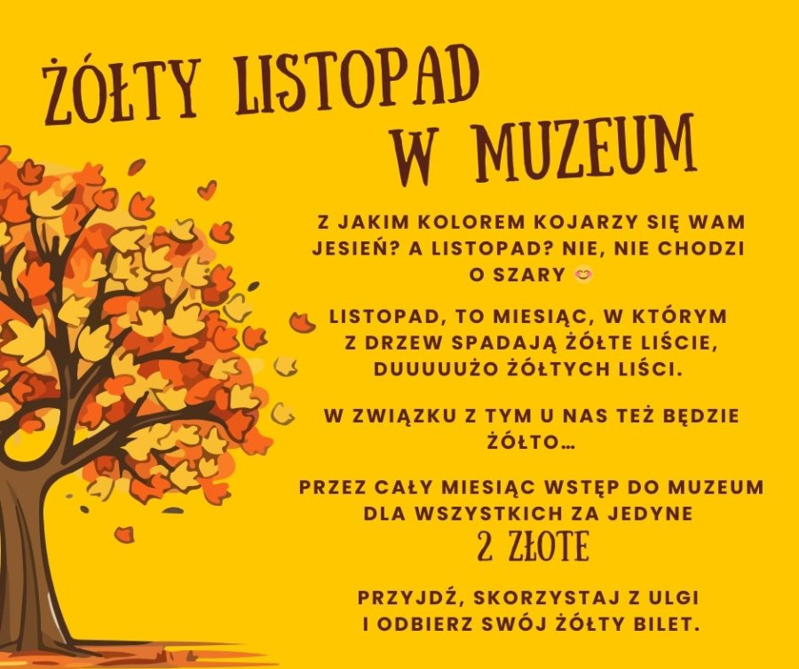 Żółty listopad w Muzeum - wstęp dla wszystkich za 2 zł (na żółtym plakacie grafika przedstawiająca jesienne drzewo)